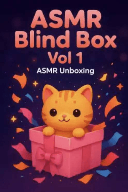 ASMR Blind Box Vol 1